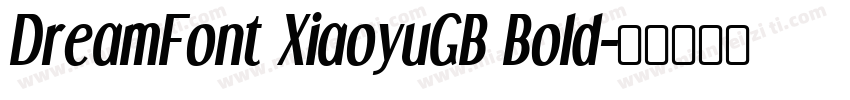 DreamFont XiaoyuGB Bold字体转换